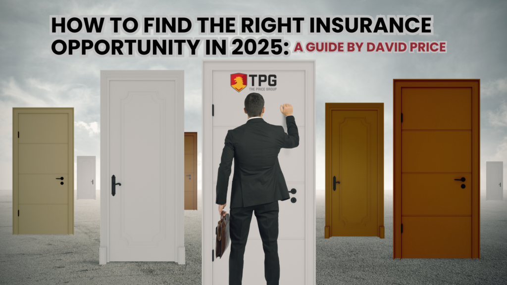 How to Find the Right Insurance Opportunity in 2025: A Guide by David Price