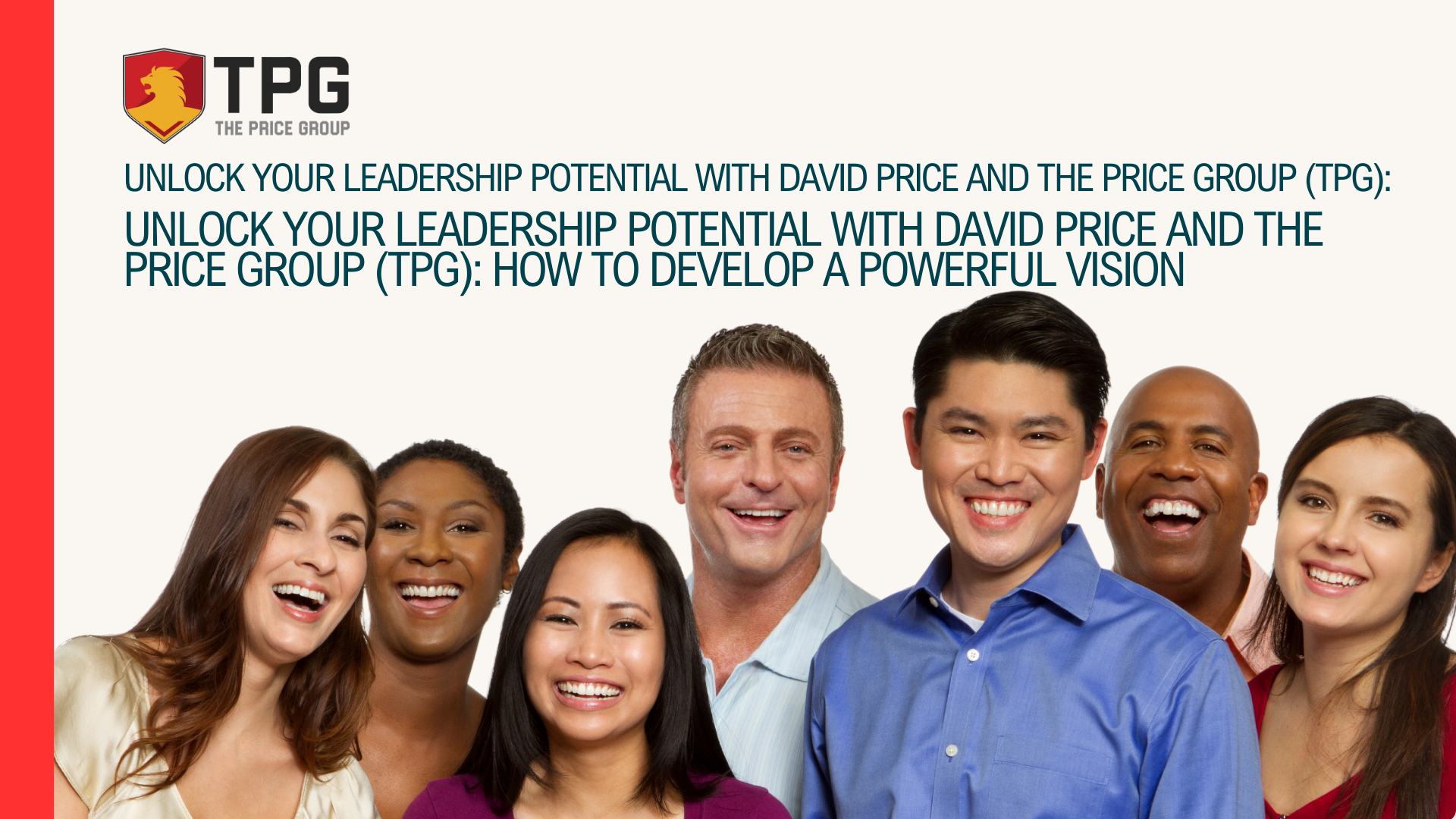 You are currently viewing Unlock Your Leadership Potential with David Price and The Price Group (TPG): How to Develop a Powerful Vision